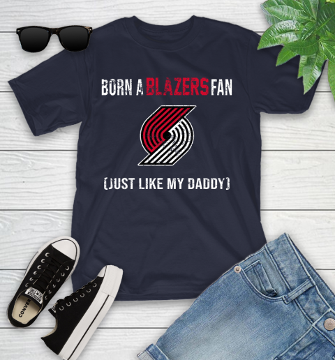 NBA Portland Trail Blazers Loyal Fan Just Like My Daddy Basketball Shirt Youth T-Shirt 2