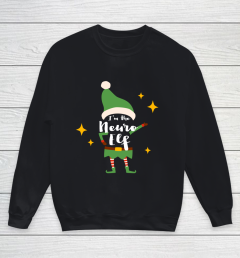 I m The Neuro Elf Funny Neuro Nurse Tech Xmas Outfit Gifts Youth Sweatshirt