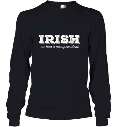 Anti Trump St. Patricks Day Irish New President Youth Long Sleeve