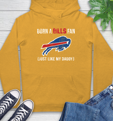 NFL Buffalo Bills Football Loyal Fan Just Like My Daddy Shirt Hoodie 2