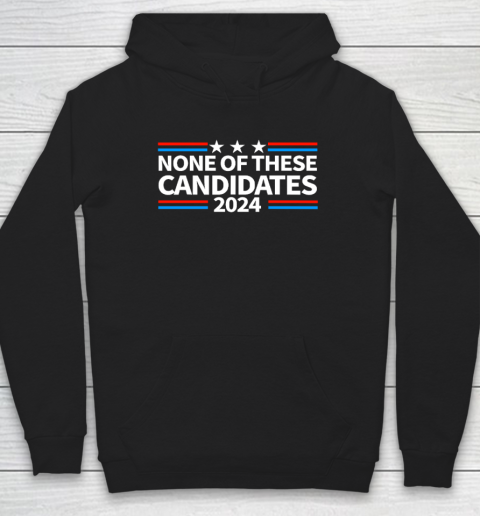 None of These Candidates 2024 Funny Nevada President Hoodie