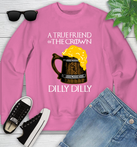 MLB Chicago White Sox A True Friend Of The Crown Game Of Thrones Beer Dilly Dilly Baseball Youth Sweatshirt 6