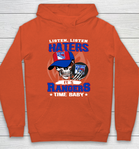 Listen Haters It is RANGERS Time Baby NHL Hoodie 3