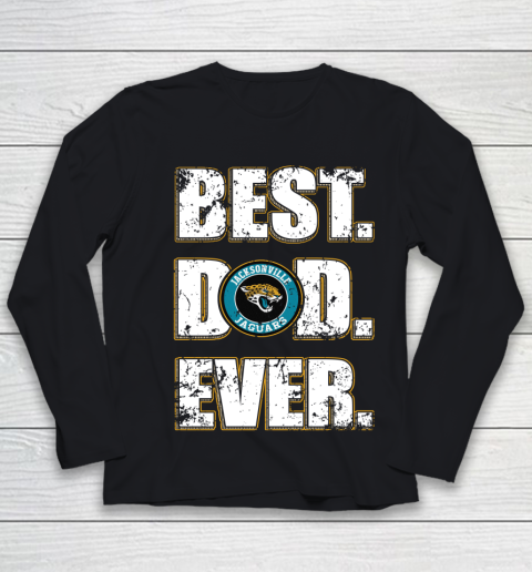 NFL Jacksonville Jaguars Football Best Dad Ever Family Shirt Youth Long Sleeve