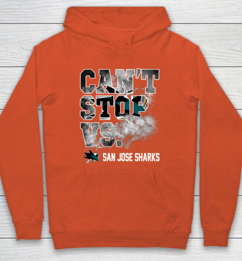 NHL San Jose Sharks Hockey Can't Stop Vs Hoodie 3