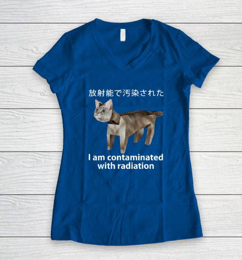I Am Contaminated With Radiation Japanese Cat Meme Women's V-Neck T-Shirt 5