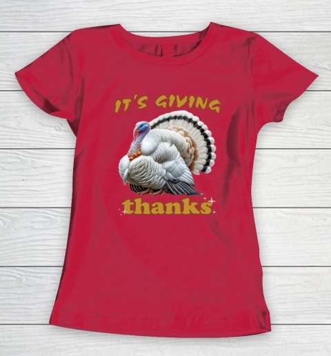 It's Giving Thanks Turkey Thanksgiving Women's T-Shirt 7
