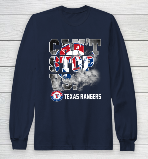 MLB Texas Rangers Baseball Can't Stop Vs Rangers Long Sleeve T-Shirt 2