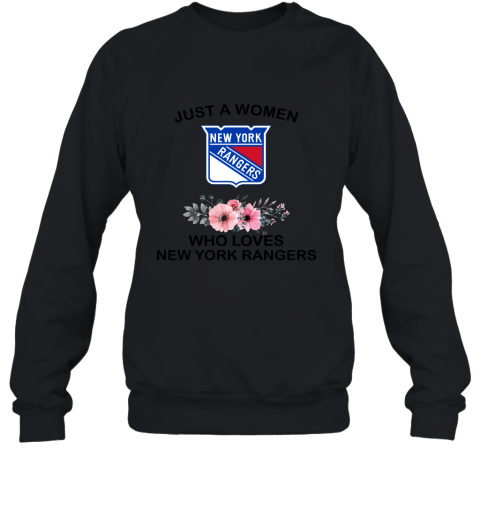 NHL Just A Woman Who Loves New York Rangers Hockey Sports Sweatshirt