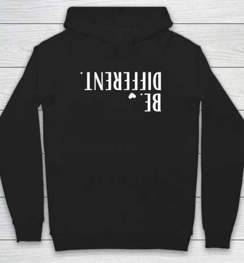 Funny Upside Down Be Different Hoodie