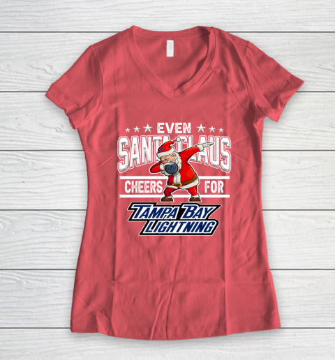 Tampa Bay Lightning Even Santa Claus Cheers For Christmas NHL Women's V-Neck T-Shirt 4