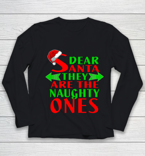 Dear Santa They Are Naughty Ones Christmas Funny Youth Long Sleeve