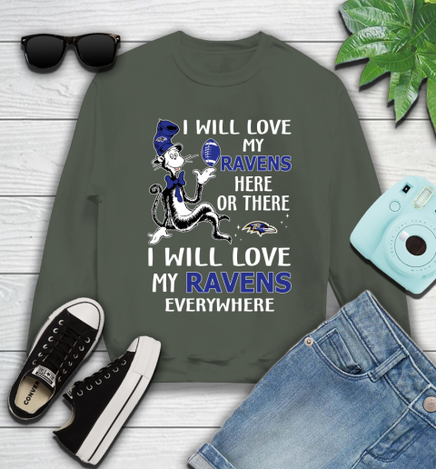 NFL Football Baltimore Ravens I Will Love My Ravens Everywhere Dr Seuss Shirt Youth Sweatshirt