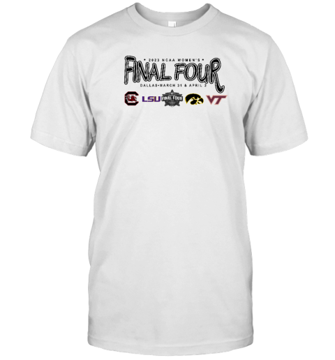 2023 Ncaa Women'S Final Four Dallas March 31 And April 2 T-Shirt
