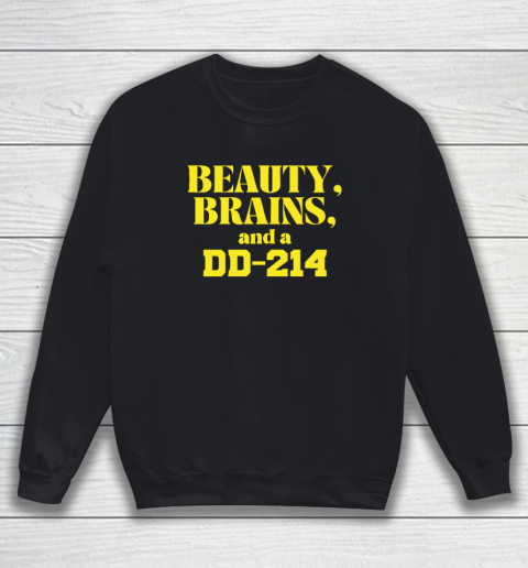 Beauty Brains And A DD-214 Sweatshirt