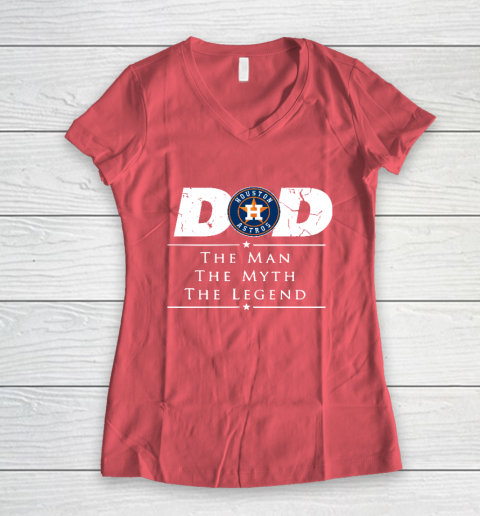 Houston Astros MLB Baseball Dad The Man The Myth The Legend Women's V-Neck T-Shirt 4