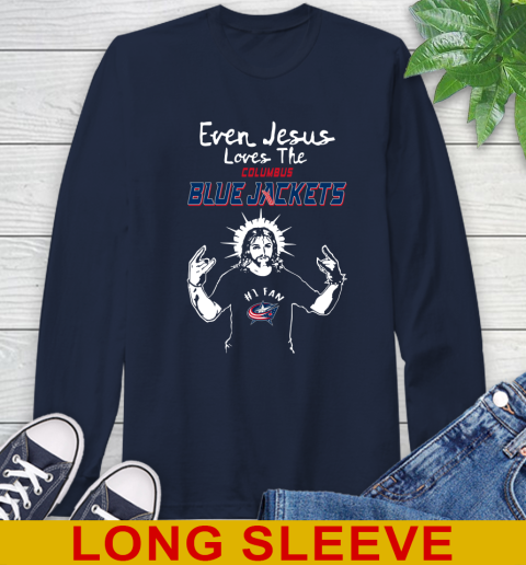 Columbus Blue Jackets NHL Hockey Even Jesus Loves The Jackets Shirt Long Sleeve T-Shirt 3