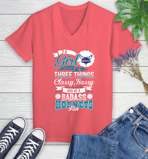 Charlotte Hornets NBA A Girl Should Be Three Things Classy Sassy And A Be Badass Fan Women's V-Neck T-Shirt 6