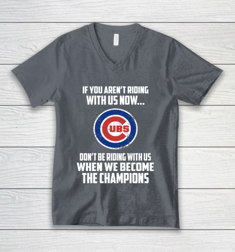 MLB Chicago Cubs Baseball We Become The Champions V-Neck T-Shirt 4