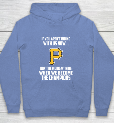 MLB Pittsburgh Pirates Baseball We Become The Champions Youth Hoodie 8
