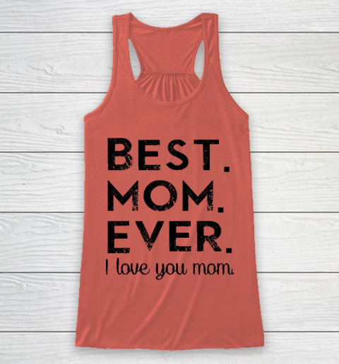 Mother's Day Funny Gift Ideas Apparel  Best. Mom. Ever. T Shirt Racerback Tank 2
