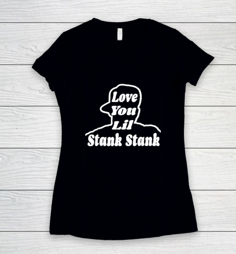 Love You Lil Stank Stank Seanfogelson513 That One Mailman Women's V-Neck T-Shirt