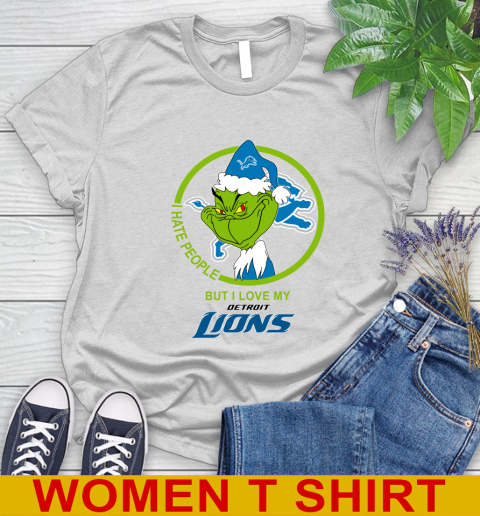 Detroit Lions NFL Christmas Grinch I Hate People But I Love My Favorite Football Team Women's T-Shirt