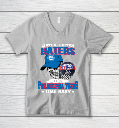 Listen Haters It is 76ers Time Baby NBA V-Neck T-Shirt 3