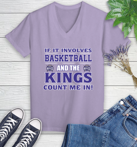 NBA If It Involves Basketball And Sacramento Kings Count Me In Sports Women's V-Neck T-Shirt 14