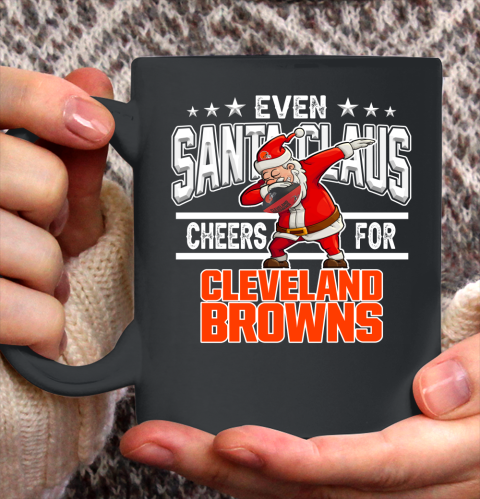 Cleveland Browns Even Santa Claus Cheers For Christmas NFL Ceramic Mug 11oz 2