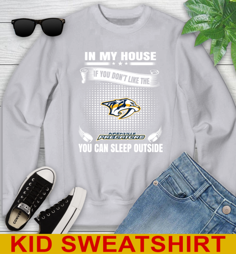 Nashville Predators NHL Hockey In My House If You Don't Like The Predators You Can Sleep Outside Shirt Youth Sweatshirt 3