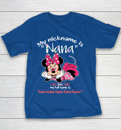 Minnie mouse my nickname is Nana but my full name is Nana Youth T-Shirt 6