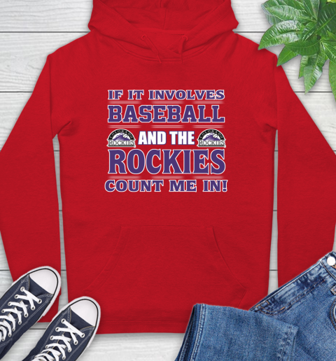 MLB If It Involves Baseball And The Colorado Rockies Count Me In Sports Hoodie 10