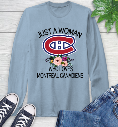 NHL Just A Woman Who Loves Montreal Canadiens Hockey Sports Long Sleeve T-Shirt 6