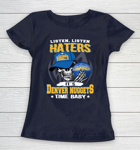 Listen Haters It is NUGGETS Time Baby NBA Women's T-Shirt 2