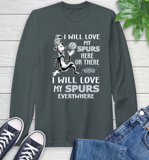 NBA Basketball San Antonio Spurs I Will Love My Spurs Everywhere Dr Seuss Shirt Long Sleeve T-Shirt 7