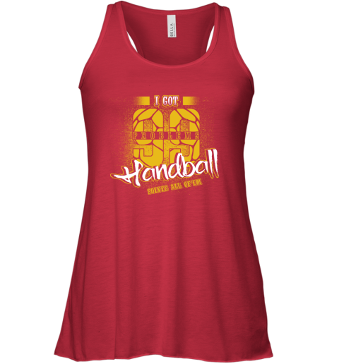 I Got 99 Problems Handball Solves All Of'em Racerback Tank 4 I Got 99 Problems Handball Solves All Of'em Racerback Tank - Image 4