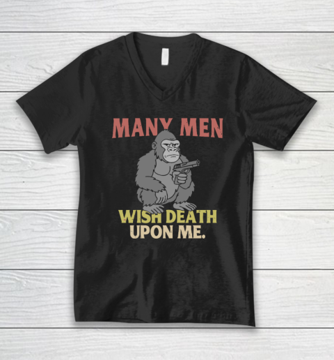Gorilla Many Men Wish Death Upon Me V-Neck T-Shirt