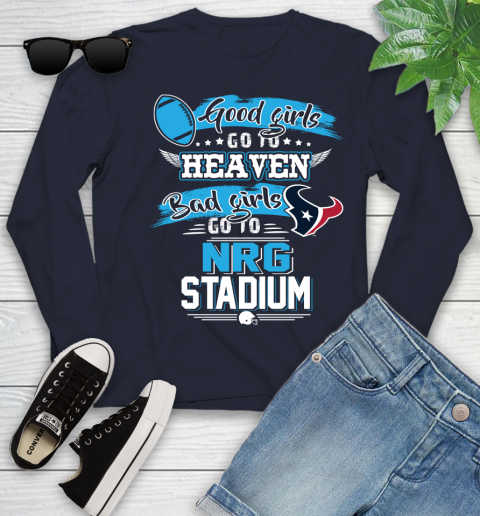 Houston Texans NFL Bad Girls Go To NRG Stadium Shirt Youth Long Sleeve 2