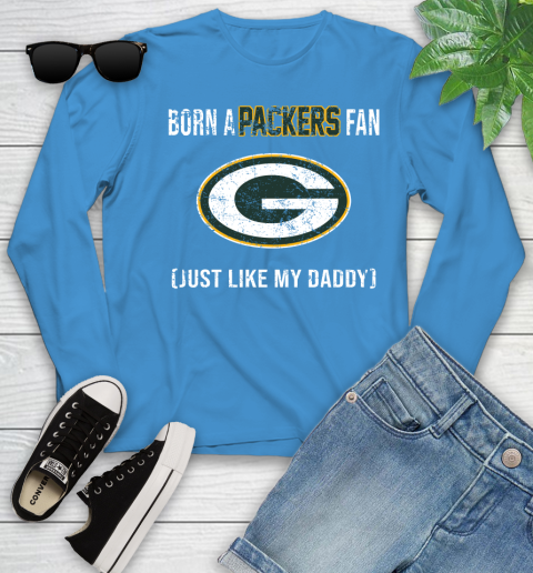 NFL Green Bay Packers Football Loyal Fan Just Like My Daddy Shirt Youth Long Sleeve 7