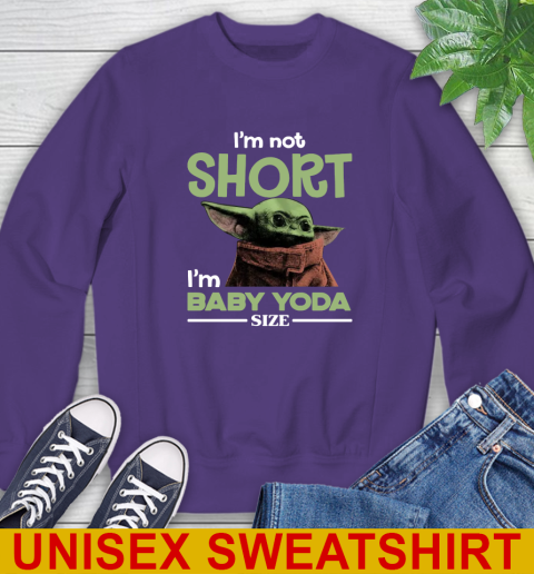 I'm Not Short I'm Baby Yoda Size Funny Star Wars Shirts 28