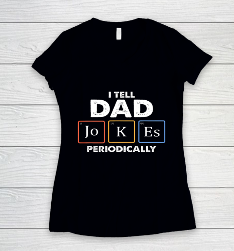 Mens I Tell Dad Jokes Periodically Women's V-Neck T-Shirt