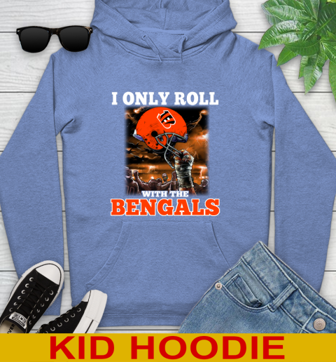 Cincinnati Bengals NFL Football I Only Roll With My Team Sports Youth Hoodie 12