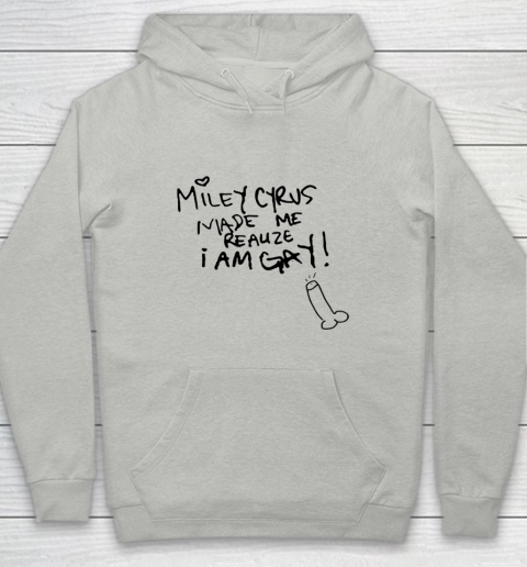 Miley Cyrus Made Me Realize I Am Gay Youth Hoodie