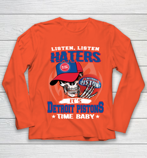 Listen Haters It is PISTONS Time Baby NBA Youth Long Sleeve 3