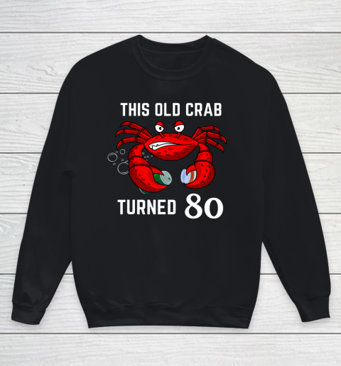 Funny This Old Crab Turned 80 Maryland Crabby Youth Sweatshirt
