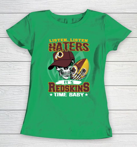 Listen Haters It is REDSKINS Time Baby NFL Women's T-Shirt 5