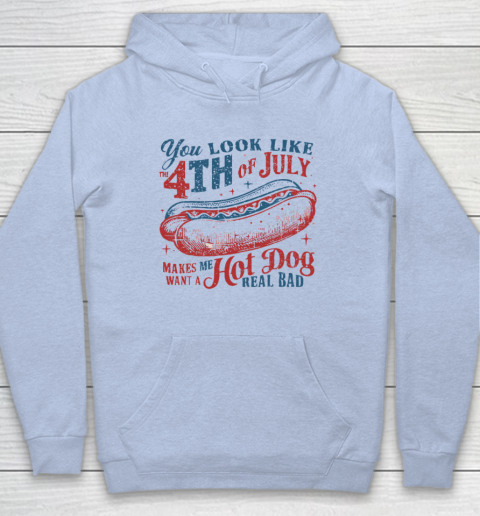You Look Like The Fourth Of July Hoodie 5