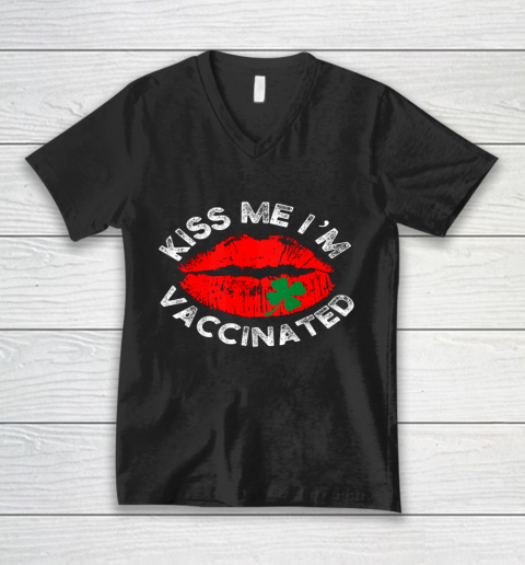 Hug Me I m Vaccinated Kiss Me I m Irish St Patrick s Day V-Neck T-Shirt