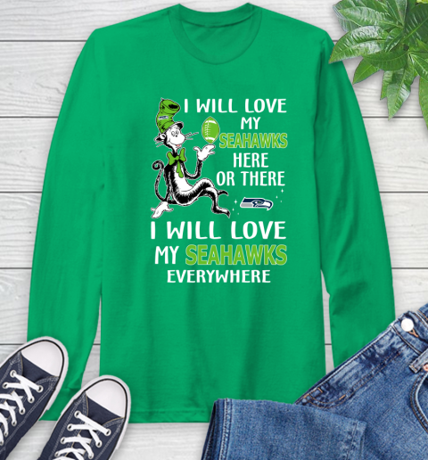 NFL Football Seattle Seahawks I Will Love My Seahawks Everywhere Dr Seuss Shirt Long Sleeve T-Shirt 9